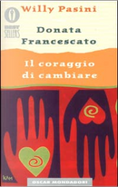 Il coraggio di cambiare by Donata Francescato, Pasini Willy