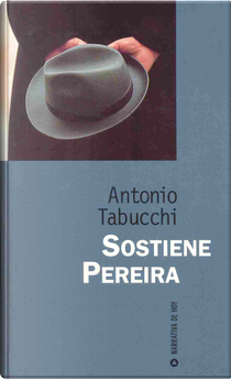 Sostiene Pereira by Antonio Tabucchi