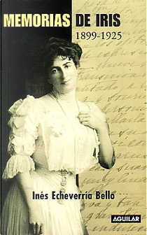 Memorias de Iris by Inés Echeverría Bello