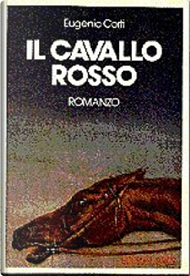 Il cavallo rosso by Eugenio Corti