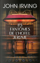 Les Fantômes de l'Hôtel Jerome by John Irving