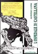 L'ospedale di Castellana by Alfonso Leone
