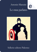 Le ossa parlano by Antonio Manzini
