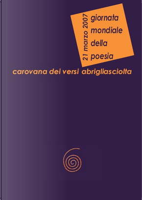 Carovana dei versi abrigliasciolta by Carlo Squillante, Dino Azzalin, Dome Bulfaro, Francesco Erbini, Furio Pillan, Gaetano Blaiotta, Isabella Mauceri, Jamilo Andres Castro, Luca Chiarei, Luca Traini, Mario Dell'Ali, Massimo Palme, Matteo Danieli, Metello Faganelli, Michele Alessio, Piercarlo Faggi, Sandro Sardella, Sara Pennacchio, Silvio Raffo, Stefania Cadario, Thomas Maria Croce, Velvet Afri, Walter Capelletta Carovana dei versi abrigliasciolta by Carlo Squillante, Dino Azzalin, Dome Bulfaro, Francesco Erbini, Furio Pillan, Gaetano Blaiotta, Isabella Mauceri, Jamilo Andres Castro, Luca Chiarei, Luca Traini, Mario Dell'Ali, Massimo Palme, Matteo Danieli, Metello Faganelli, Michele Alessio, Piercarlo Faggi, Sandro Sardella, Sara Pennacchio, Silvio Raffo, Stefania Cadario, Thomas Maria Croce, Velvet Afri, Walter Capelletta