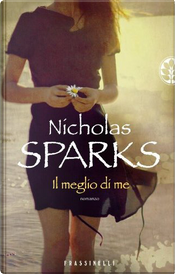 Il meglio di me by Nicholas Sparks