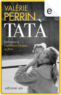 Tatà by Valérie Perrin