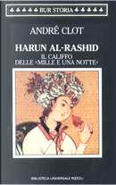Harun Al-Rashid by André Clot