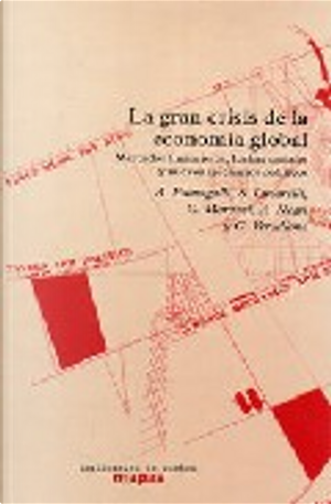La gran crisis de la economía global by Andrea Fumagalli, Antonio Negri, Carlo Vercellone, Christian Marazzi, Stefano Lucarelli