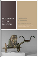 The Origin of the Political by Roberto Esposito