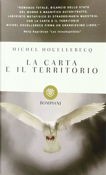 La carta e il territorio by Michel Houellebecq