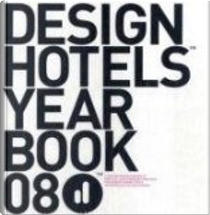 Design Hotels Yearbook 2008 by Design Hotels