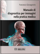Manuale di diagnostica per immagini nella pratica medica by Francesco Giovagnorio