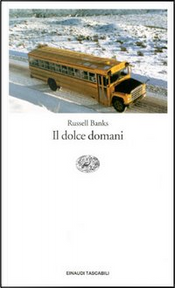 Il dolce domani by Russell Banks