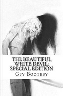 The Beautiful White Devil by Guy Boothby