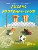 Fugees Football Club by Igor De Amicis, Paola Luciani