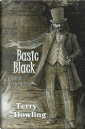 Basic Black by Terry Dowling