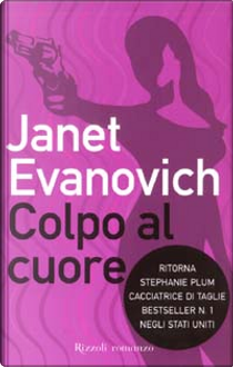 Colpo al cuore by Janet Evanovich