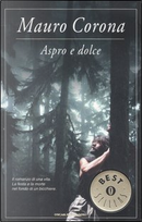 Aspro e dolce by Mauro Corona