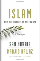 Islam and the Future of Tolerance by Maajid Nawaz, Sam Harris