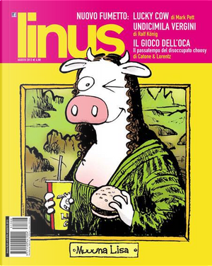 Linus by Alberto Rebori, Bertolotti, Charles M. Schulz, Darby Conley, De Pirro, Garry B. Trudeau, Jim Meddick, Mark Pett, Morgenthaler, Ralf König, Riccardo Marassi, Scott Adams, Sergio Ponchione, Stephan Pastis, Tuono Pettinato, Wulff