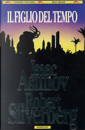 Il figlio del tempo by Isaac Asimov, Robert Silverberg