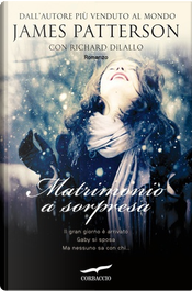 Matrimonio a sorpresa by James Patterson, Richard DiLallo