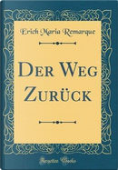 Der Weg Zurück (Classic Reprint) by Erich Maria Remarque
