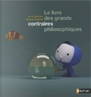 Le livre des grands contraires philosophiques by Jacques Després, Oscar Brenifier