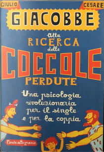 Alla ricerca delle coccole perdute by Giulio Cesare Giacobbe