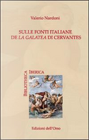 Sulle fonti italiane de «La Galatea» di Cervantes by Valerio Nardoni