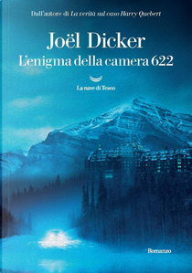 L'enigma della camera 622 by Joël Dicker