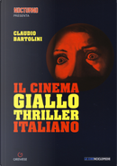 Il cinema giallo-thriller italiano by Claudio Bartolini