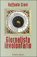 Giornalista involontario by Raffaele Crovi