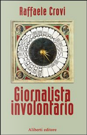 Giornalista involontario by Raffaele Crovi