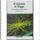 Il bosone di Higgs. La particella che dà sostanza a tutte le cose by David Blanco Laserna