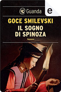Il sogno di Spinoza by Goce Smilevski