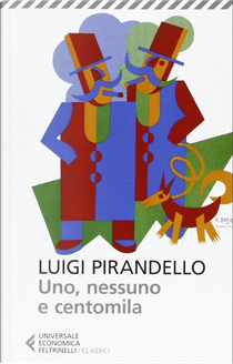 Uno, nessuno e centomila by Luigi Pirandello