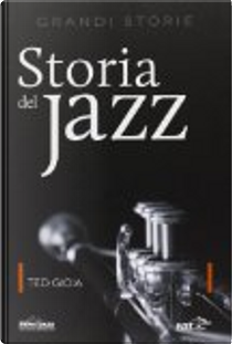 Storia del Jazz by Ted Gioia