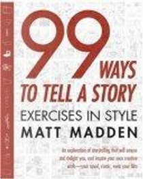 99 Ways to Tell a Story by Matt Madden