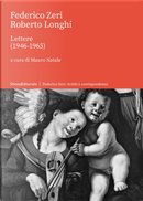Lettere (1946-1965) by Federico Zeri, Roberto Longhi