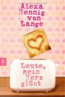 Leute, mein Herz glüht! by Alexa Hennig von Lange