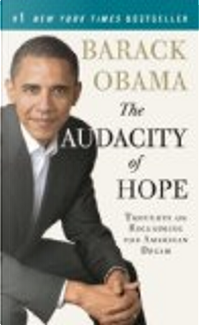 The Audacity of Hope by President Barack Obama