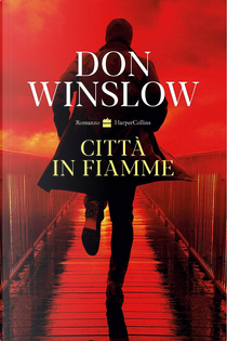 Città in fiamme by Don Winslow