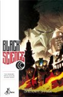Black Science vol. 3 by Matteo Scalera, Moreno Dinisio, Rick Remender