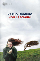Non lasciarmi by Kazuo Ishiguro