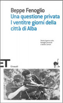 Una questione privata - I ventitré giorni della città di Alba by Beppe Fenoglio