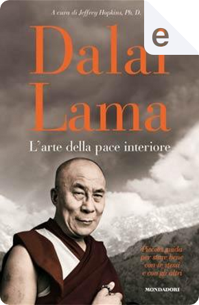 L'arte della pace interiore by Dalai Lama