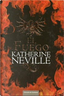 El fuego by Katherine Neville