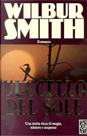 L'uccello del sole by Wilbur Smith