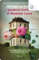 I quaderni botanici di Madame Lucie by Mélissa Da Costa